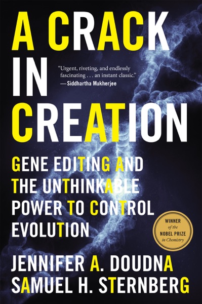 A Crack in Creation: Gene Editing and the Unthinkable Power to Control Evolution