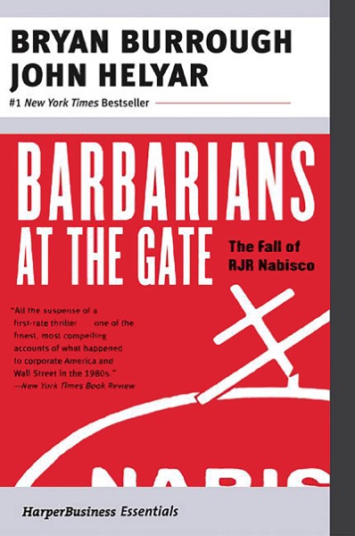 Barbarians at the Gate by Bryan Burrough