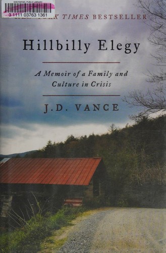 Hillbilly Elegy: A Memoir of a Family and Culture in Crisis