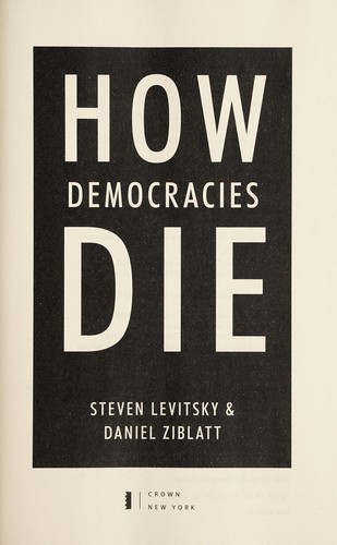 How Democracies Die