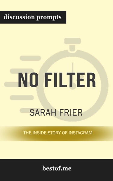 No Filter: The Inside Story of Instagram