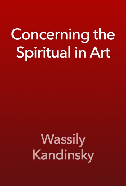 Concerning the Spiritual in Art