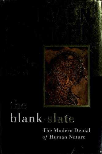 The Blank Slate: The Modern Denial of Human Nature