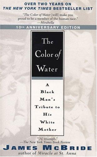 The Color of Water: A Black Man's Tribute to His White Mother