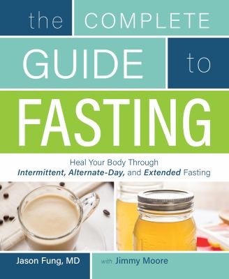 The Complete Guide to Fasting