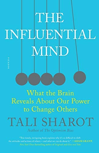 The Influential Mind: What the Brain Reveals About Our Power to Change Others