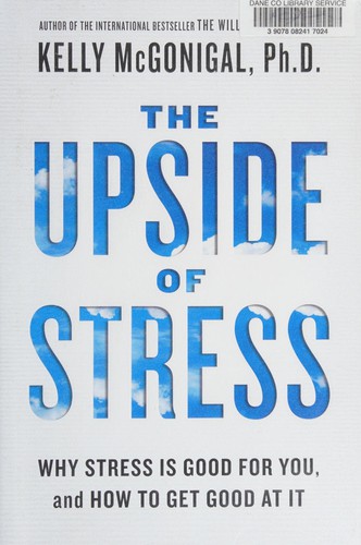 The Upside of Stress