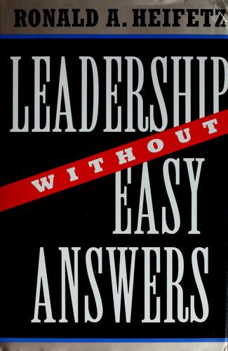 Leadership Without Easy Answers